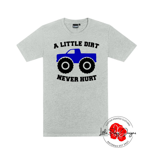 A little Dirt Never Hurt Child's T-Shirt (Blue Truck)
